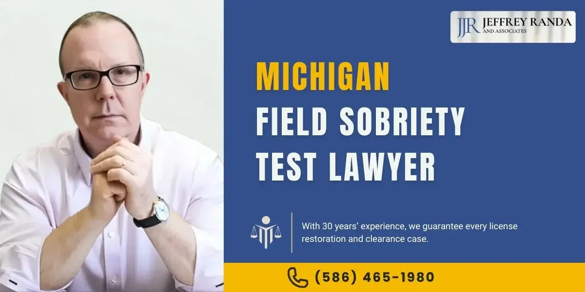 Top Michigan Field Sobriety Test Lawyer
