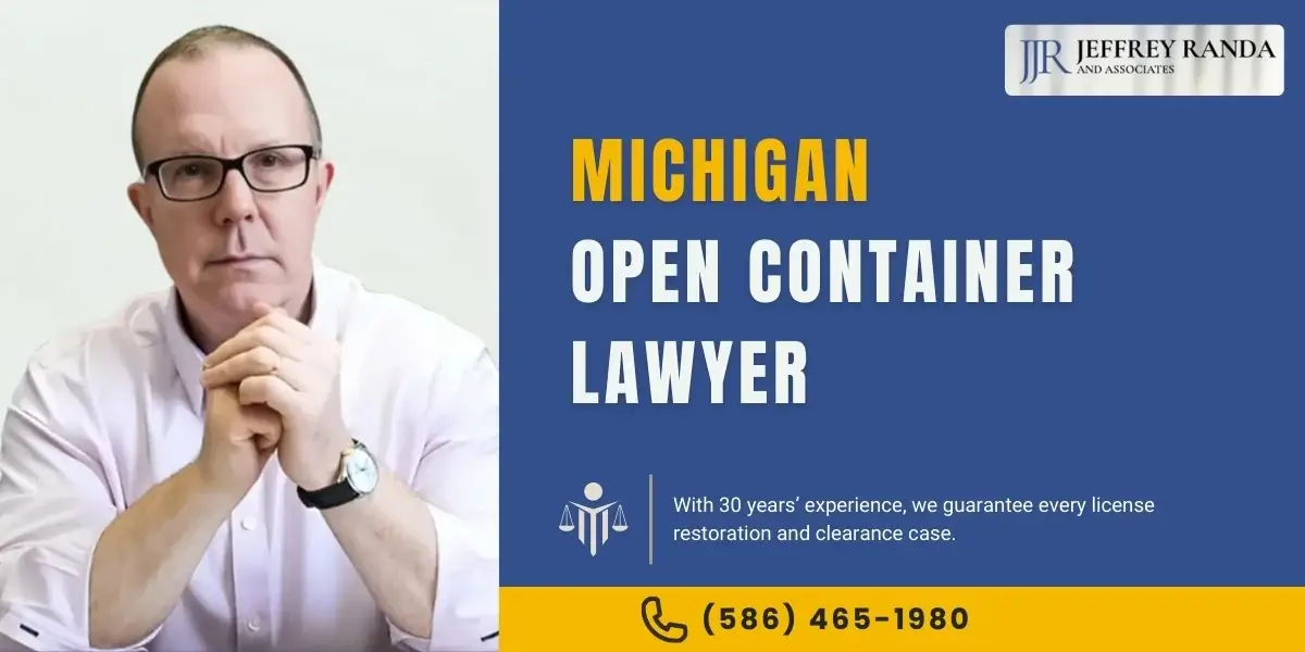 Skilled Michigan Open Container Lawyer