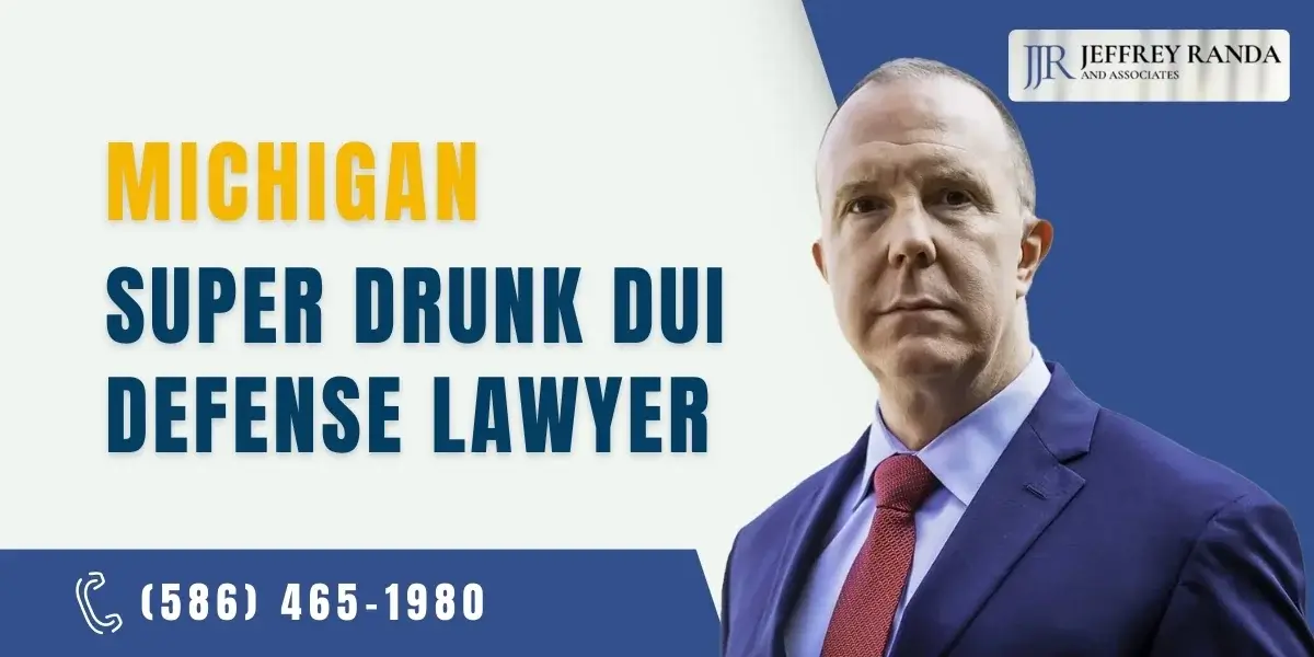 Reliable Michigan High BAC ("Super Drunk") DUI Defense Lawyer Reliable Michigan High BAC ("Super Drunk") DUI Defense Lawyer