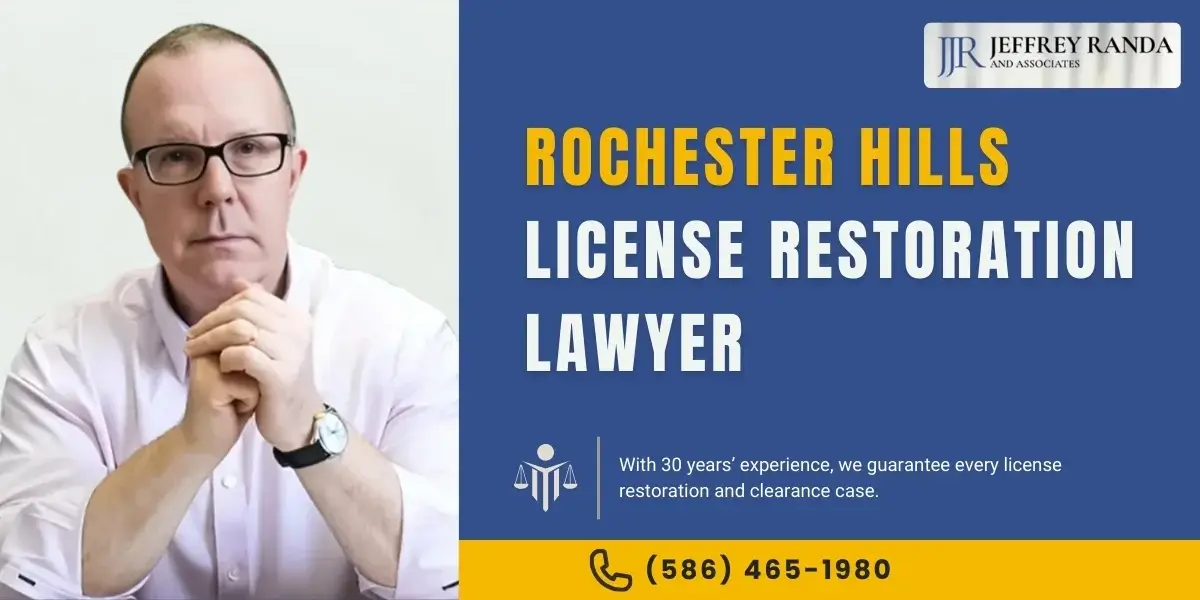 Trusted Rochester Hills License Restoration Lawyer Trusted Rochester Hills License Restoration Lawyer