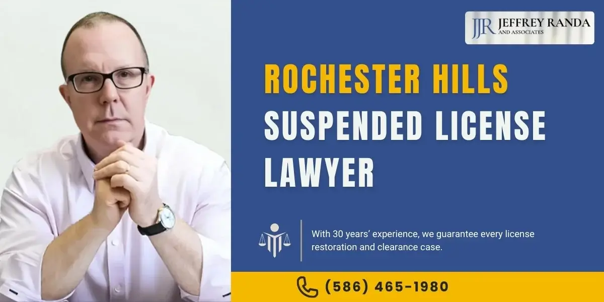 Trusted Rochester Hills Suspended License Lawyer Trusted Rochester Hills Suspended License Lawyer